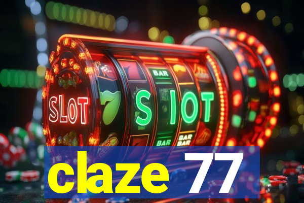 claze 77